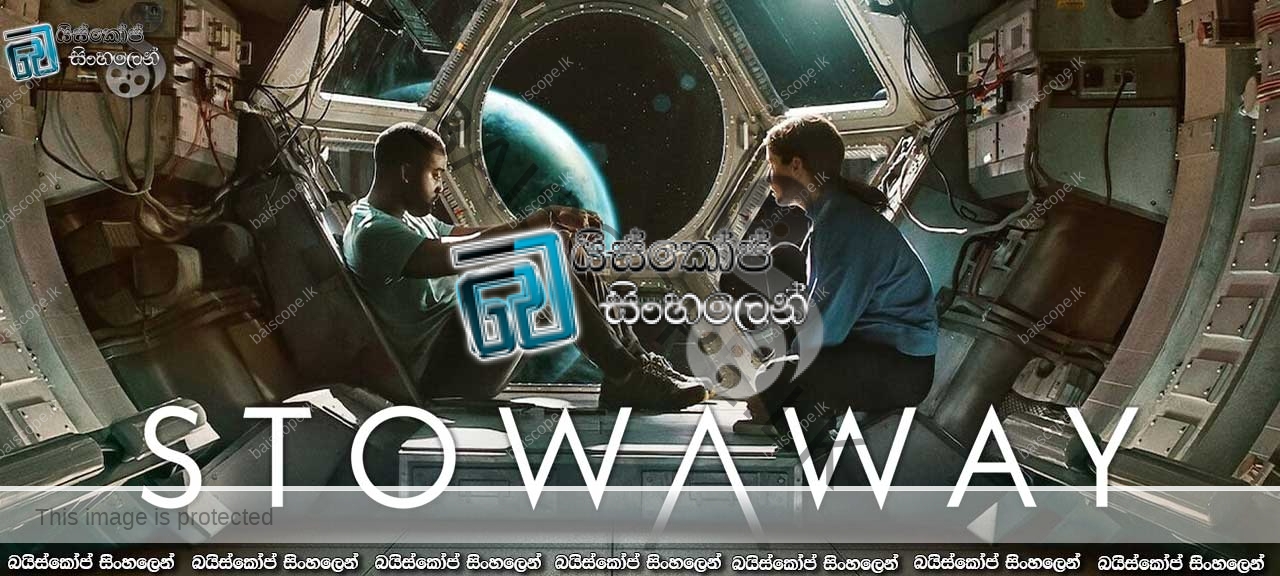 Stowaway (2021) Sinhala Subtitles | අඟහරුද? ජීවිතයද? [සිංහල උපසිරසි
