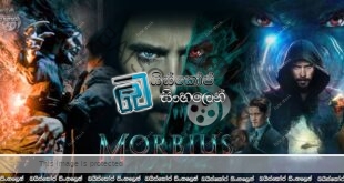 Morbius (2022) Sinhala Subtitles | ප්‍රතිකාරයක් නිර්මාණය කල රාක්ෂයින්.. [සිංහල උපසිරසි]