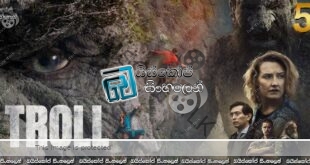 Troll (2022) Sinhala Subtitles | සැබෑවක් වූ සුරංගනා කතාව. [සිංහල උපසිරසි] 50*